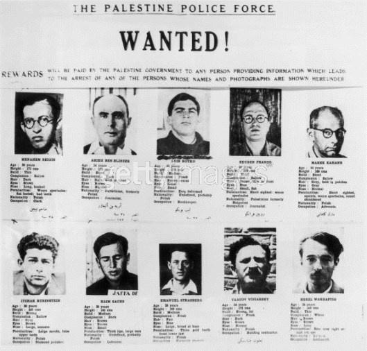 Cartaz de caça aos "terroristas" que a 22/07/1946 explodiram com bomba o hotel Rei David, quartel-general do governo britânico em Jerusalém, matando ao menos 91 pessoas; os "procurados" depois se tornaram os maiores líderes da constituição do Estado de Israel em 1948